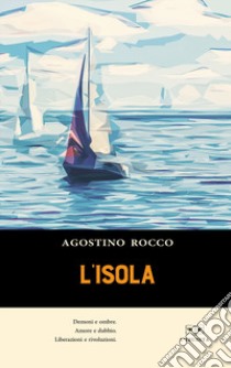 L'isola libro di Rocco Agostino