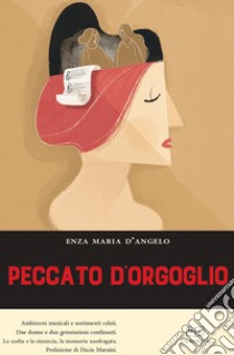 Peccato d'orgoglio libro di D'Angelo Enza Maria