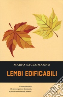 Lembi edificabili libro di Saccomanno Mario