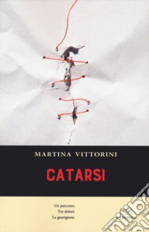 Catarsi libro di Vittorini Martina