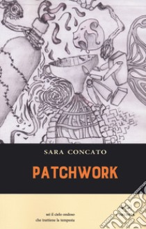 Patchwork libro di Concato Sara