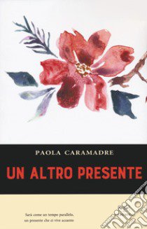 Un altro presente libro di Caramadre Paola