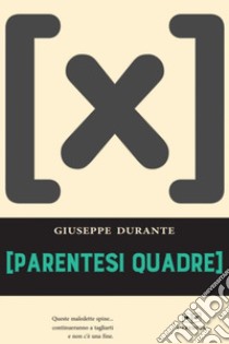 Parentesi quadre libro di Durante Giuseppe