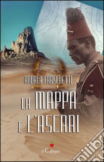 La mappa e l'Ascari libro di Fraschetti Andrea