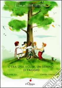 C'era una volta un semino di faggio libro di Zo Elena