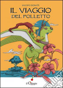 Il viaggio del folletto libro di Donati Iacopo