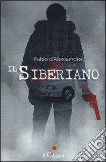 Il siberiano libro di D'Alessandro Fabio