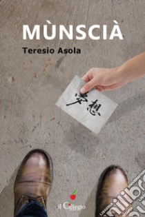 Munscià libro di Asola Teresio