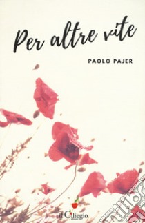 Per altre vite libro di Pajer Paolo