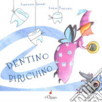 Dentino birichino libro di Gnemmi Francesca