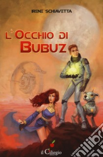 L'occhio di Bubuz libro di Schiavetta Irene