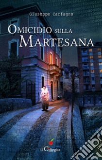 Omicidio sulla Martesana libro di Carfagno Giuseppe