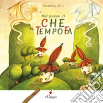 Nel paese di «Che tempo fa» libro di Gelli Elisabetta