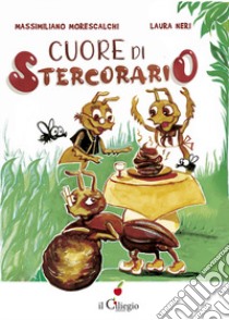 Cuore di stercorario libro di Morescalchi Massimiliano