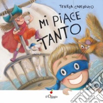 Mi piace tanto libro di Capezzuto Teresa