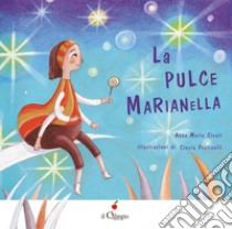 La pulce Marianella. Ediz. a colori libro di Civati Anna Maria