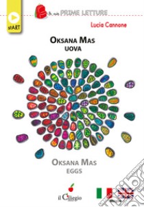 Oksana Mas uova-Oksana Mas eggs libro di Cannone Lucia