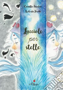 Lucciole per stelle libro di Finotti Roberta