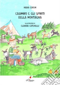 Casimiro e gli spiriti della montagna libro di Cerchi Nadia