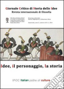 Giornale critico della storia delle idee (2014). Vol. 10: Idee, il personaggio, la storia libro di Tagliapietra A. (cur.); Ghisu S. (cur.)