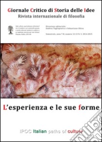 Giornale critico di storia delle idee vol. 12-13. L'esperienza e le sue forme (2014-2015) libro di Ghisu S. (cur.); Tagliapietra A. (cur.)