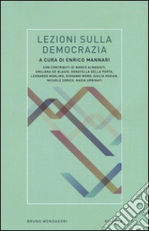 Lezioni sulla democrazia libro di Mannari E. (cur.)