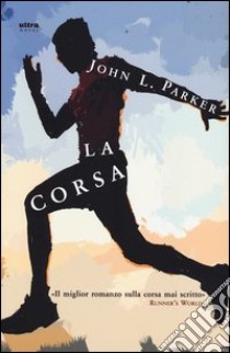 La corsa libro di Parker John L.