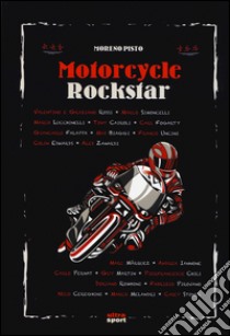 Motorcycle rockstar libro di Pisto Moreno