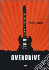 Overdrive libro di Pierini Diego K.