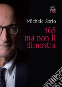 365 ma non li dimostra libro di Serio Michele