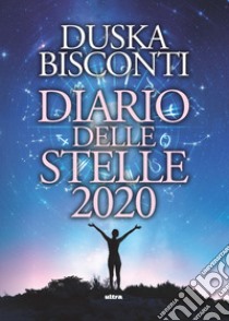 Diario delle stelle 2020 libro di Bisconti Duska