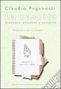 La nascita libro di Paganotti Claudio