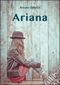 Ariana libro di Dobrica Roxana