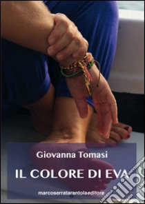 Il colore di Eva libro di Tomasi Giovanna