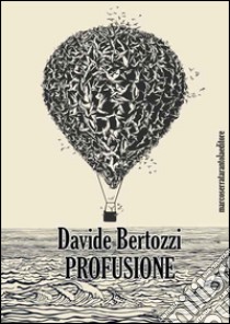 Profusione libro di Bertozzi Davide