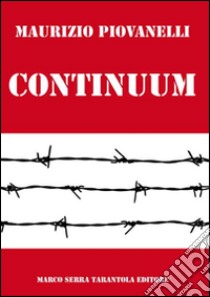 Continuum libro di Piovanelli Maurizio