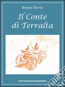 Il conte di Terralta libro di Trevisi Renato