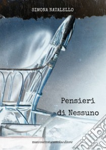 Pensieri di Nessuno libro di Natalello Simona