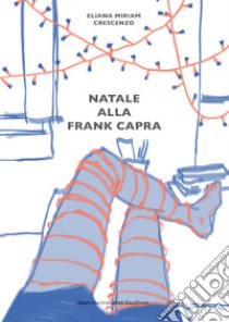 Natale alla Frank Capra libro di Crescenzo Eliana Miriam