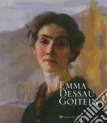 Emma Dessau Goitein. Catalogo della mostra (Perugia, 20 luglio-9 settembre 2018). Ediz. illustrata libro di Boco F. (cur.); Martella M. L. (cur.); Steindler Moscati G. (cur.)