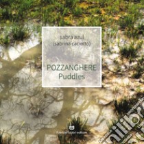 Pozzanghere-Puddles libro di Caciotto Sabrina