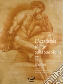 L'accademia riflette sulla sua storia. Vol. 3 libro di De Albentiis Emidio; Manuali Giovanni