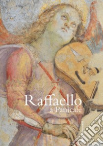 Raffaello a Panicale. Ediz. italiana e inglese libro di Caciotto S. (cur.)