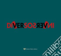 Diversoinverso libro di Silvioli D. (cur.)