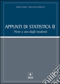 Appunti di statistica 2. Note a uso degli studenti libro di Zappa Diego; Facchinetti Silvia