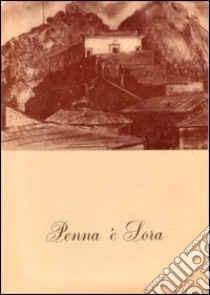 Penna 'e Sora. Antologia di versi dialettali libro di Gulia L. (cur.); Urbano F. (cur.)