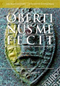 Obertinus me fecit. Un enigmatico fonditore di campane del duecento libro di Cantini Sauro; D'Onorio Giuseppe