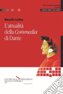 L'attualità della Commedia di Dante libro di Carlino Marcello; Gulia L. (cur.)