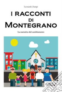 I racconti di Montegrano libro di Zampi Leonardo