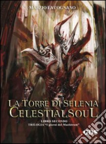 La torre di Selenia. Celestialsuol libro di Favognano Marzio